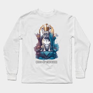 BOSS OF THE BARK Long Sleeve T-Shirt